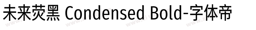 未来荧黑 Condensed Bold字体转换